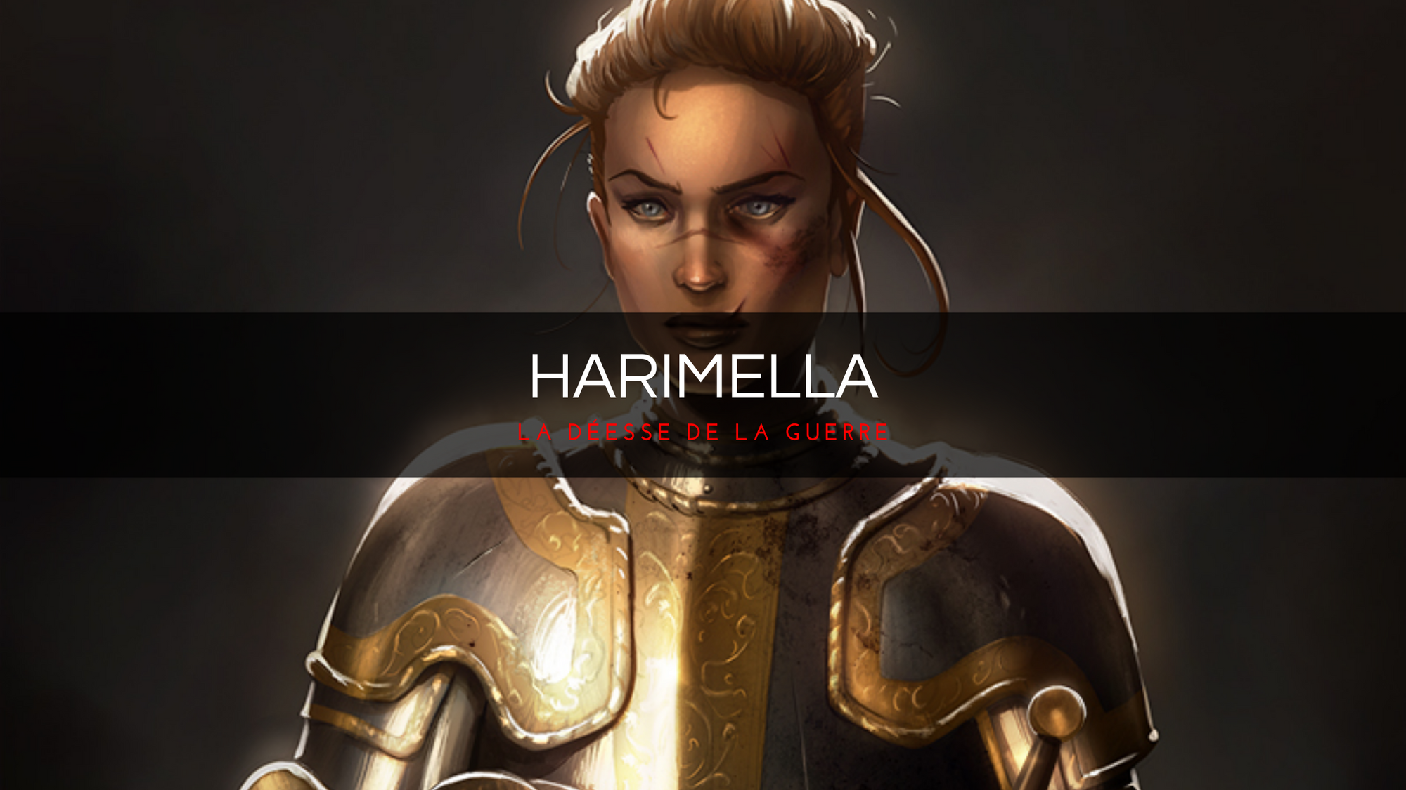 Harimella : La déesse de la guerre