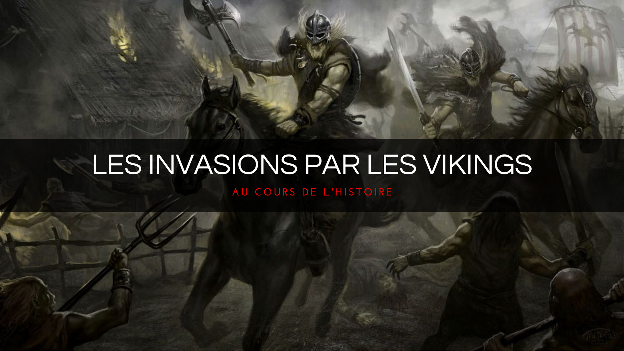 Les invasions par les vikings au cours de l'histoire