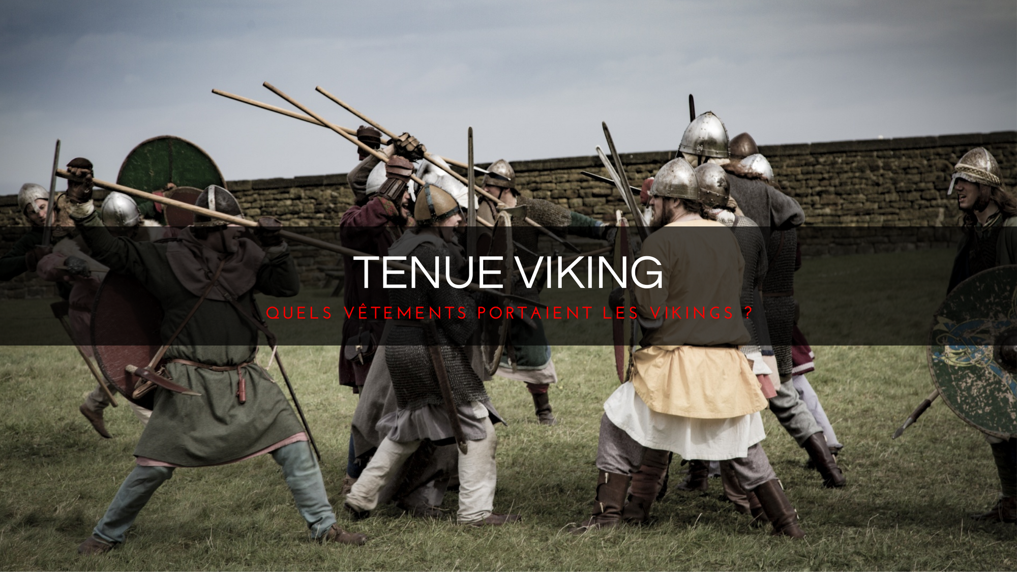 Tenue Viking : Quels vêtements portaient les Vikings ?