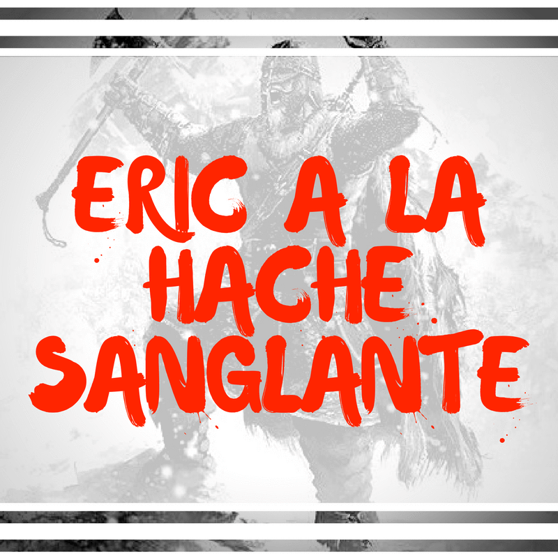 Eric-Le viking-à-la-hache-sanglante